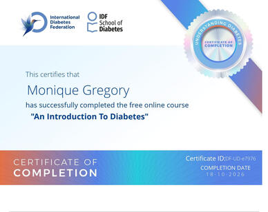 Diabetes Education As part of my ongoing professional development as an independent caregiver, I have completed diabetes education through the International Diabetes Federation (IDF) School of Diabetes.